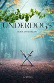 Underdogs: The Dream Book 1 (eBook, ePUB) Underdogs: The Dream Book 1 (eBook, ePUB)