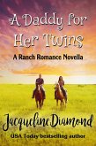 A Daddy for Her Twins: A Ranch Romance Novella (eBook, ePUB) A Daddy for Her Twins: A Ranch Romance Novella (eBook, ePUB)