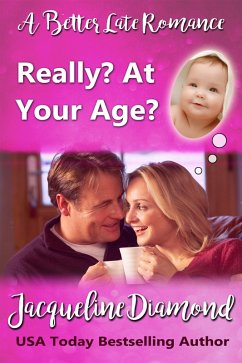 Cover Really? At Your Age?: A Better Late Romance (Sisters, Lovers & Second Chances, #1) (eBook, ePUB)