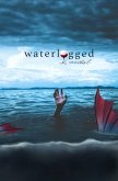 Waterlogged (eBook, ePUB) Waterlogged (eBook, ePUB)