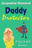 Daddy Protector (Cops & Kids Romance, #2) (eBook, ePUB)