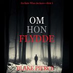 Om Hon Flydde (en Kate Wise deckare—Bok 5) (MP3-Download)