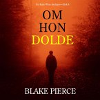 Om Hon Dolde (en Kate Wise deckare—Bok 4) (MP3-Download)