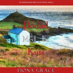 Dödad med en kyss (En mysdeckare med Lacey Doyle—Bok 5) (MP3-Download) - Grace, Fiona