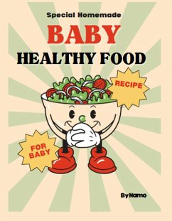 Cover Special Homemade Baby Healthy Food Recipe (eBook, ePUB)
