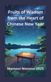Fruits of Wisdom from the Heart of Chinese New Year (eBook, ePUB)