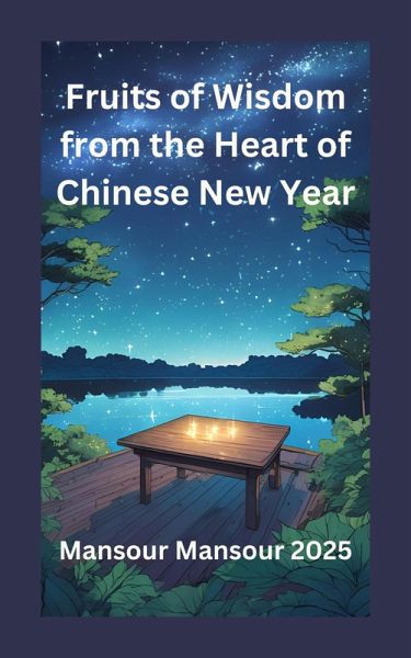 Fruits of Wisdom from the Heart of Chinese New Year (eBook, ePUB)