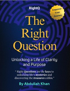 The Right Question: Unlocking a Life of Clarity and Purpose (eBook, ePUB) - Khan, Abdullah