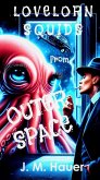Lovelorn Squids from Outer Space (eBook, ePUB) Lovelorn Squids from Outer Space (eBook, ePUB)