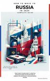 How to Move to Russia in 2025: The Complete Guide (eBook, ePUB)