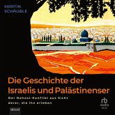 Die Geschichte der Israelis und Palästinenser (MP3-Download) Die Geschichte der Israelis und Palästinenser (MP3-Download)