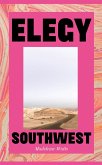 Elegy, Southwest (eBook, ePUB) Elegy, Southwest (eBook, ePUB)