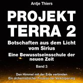 Projekt Terra 2 - Den Himmel mit der Erde verbinden - Ein alchemistischer Prozess der Verkörperung (MP3-Download) Projekt Terra 2 - Den Himmel mit der Erde verbinden - Ein alchemistischer Prozess der Verkörperung (MP3-Download)