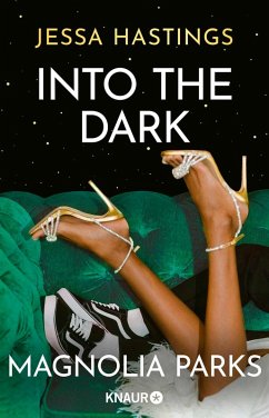 Into the Dark / Magnolia Parks Universum Bd.5   (Mängelexemplar) - Hastings, Jessa