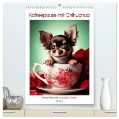 Cover Kaffeepause mit Chihuahua - Kleine Freunde in großen Tassen (hochwertiger Premium Wandkalender 2026 DIN A2 hoch), Kunstdruck in Hochglanz