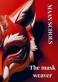 The mask weaver The mask weaver