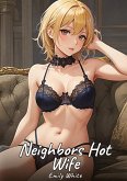 The Hot Wife of the Neighbor The Hot Wife of the Neighbor