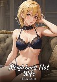The Hot Wife of the Neighbor The Hot Wife of the Neighbor
