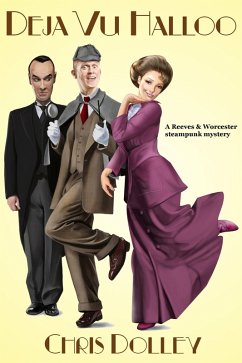 Deja Vu Halloo (Reeves and Worcester Steampunk Mysteries, #5) (eBook, ePUB) - Dolley, Chris