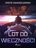 Lot do wiecznosci (eBook, ePUB) Lot do wiecznosci (eBook, ePUB)