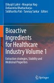 Bioactive Ingredients for Healthcare Industry Volume 1
