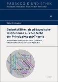 Gedenkstätten als pädagogische Institutionen aus der Sicht der Principal-Agent-Theorie Gedenkstätten als pädagogische Institutionen aus der Sicht der Principal-Agent-Theorie