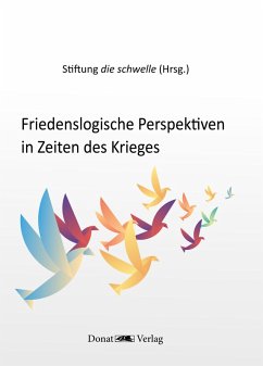 Cover Friedenslogische Perspektiven in Zeiten des Krieges