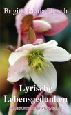 Lyrische Lebensgedanken Lyrische Lebensgedanken