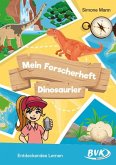 Mein Forscherheft - Dinosaurier Mein Forscherheft - Dinosaurier