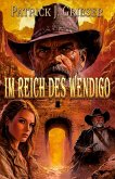 Im Reich des Wendigo Im Reich des Wendigo