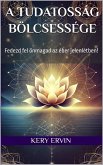 A tudatosság bölcsessége (eBook, ePUB)