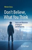 Don't Believe, What You Think