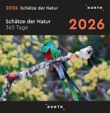 Schätze der Natur - KUNTH 365-Tage-Abreißkalender 2026 Schätze der Natur - KUNTH 365-Tage-Abreißkalender 2026