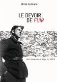 Le devoir de fuir Le devoir de fuir