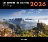 Der perfekte Tag in Europa - KUNTH 365-Tage-Abreißkalender 2026 Der perfekte Tag in Europa - KUNTH 365-Tage-Abreißkalender 2026
