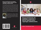 Desenvolvimento de medidas corporais e blocos básicos para raparigas adolescentes