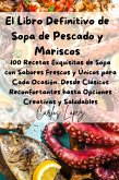 El Libro Definitivo de Sopa de Pescado y Mariscos