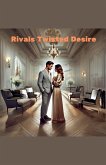 Rivals Twisted Desire Rivals Twisted Desire