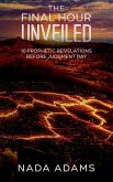 The Final Hour Unveiled The Final Hour Unveiled