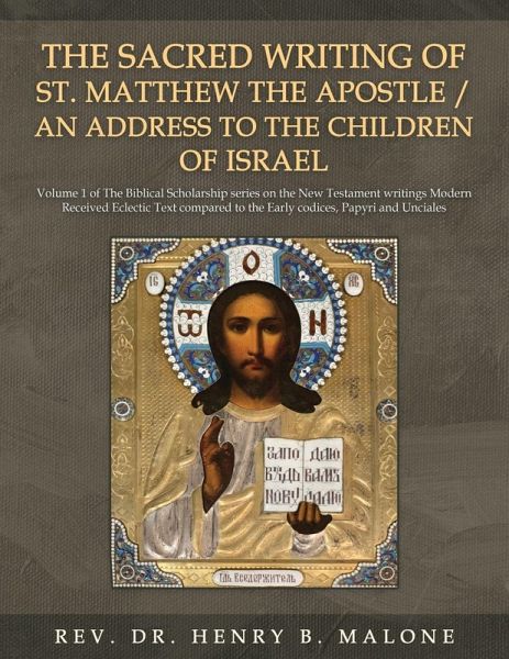 The Sacred Writing of St. Matthew the Apostle / An Address to the Children of Israel The Sacred Writing of St. Matthew the Apostle / An Address to the Children of Israel