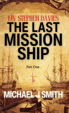 The Last Mission Ship - Smith, Michael J