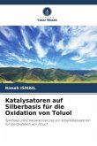 Katalysatoren auf Silberbasis für die Oxidation von Toluol