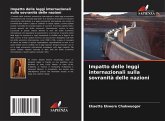 Impatto delle leggi internazionali sulla sovranità delle nazioni Impatto delle leggi internazionali sulla sovranità delle nazioni