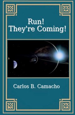 Run! They're coming! - Camacho, Carlos B.