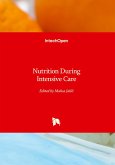Nutrition During Intensive Care Nutrition During Intensive Care