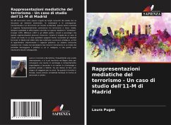 Rappresentazioni mediatiche del terrorismo - Un caso di studio dell'11-M di Madrid - Puges, Laura