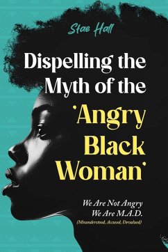 Dispelling the Myth of the Angry Black Woman 
