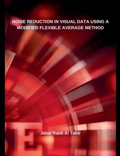 Noise Reduction in Visual Data Using a Modified Flexible Average Method - Tahir, Jabal Rabb Al