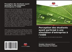 Perception des étudiants ayant participé à une simulation d'entreprise à l'USBE - Khan, Shabbir Ahmed;Hasan, Syed Sharjeel Ul