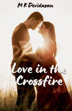 Love in the Crossfire - Devidasan, M K